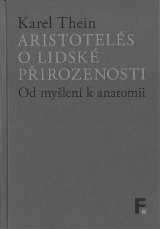 Aristotelés o lidské přirozenosti, Karel Thein - Kliknutím na obrázek zavřete